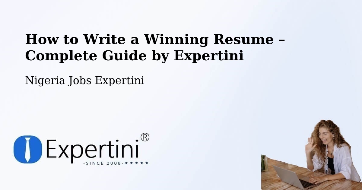 Resume Writing Guide for Job Seekers – Jos - Jos, Nigeria Jobs Expertini