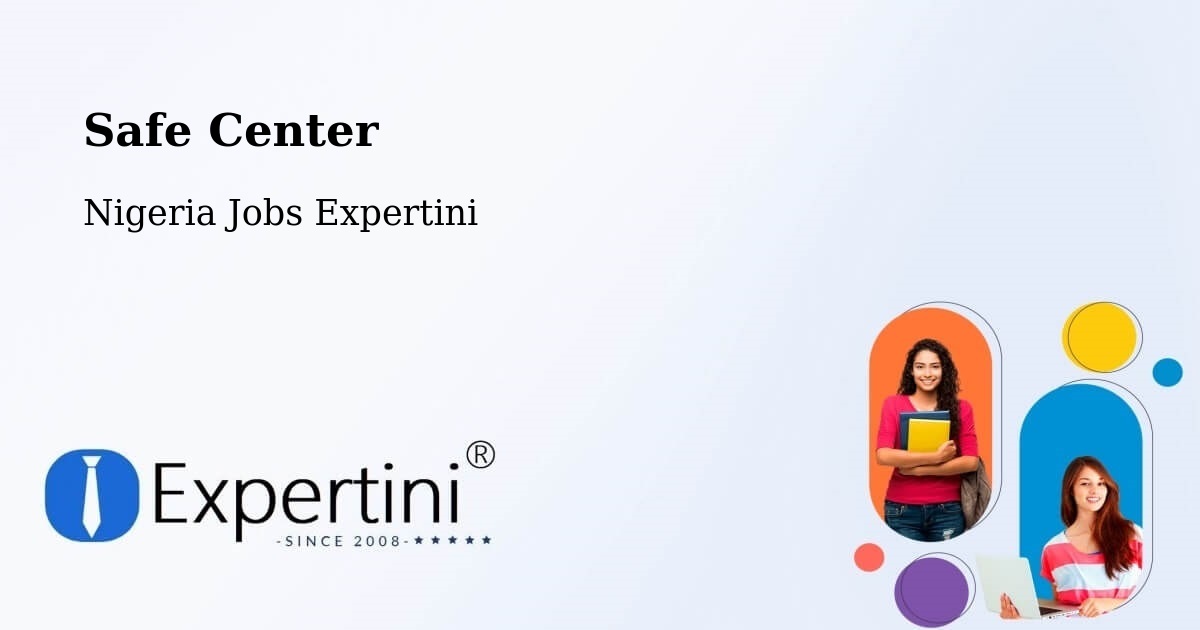 Safety Center – Jos - Nigeria Jobs Expertini